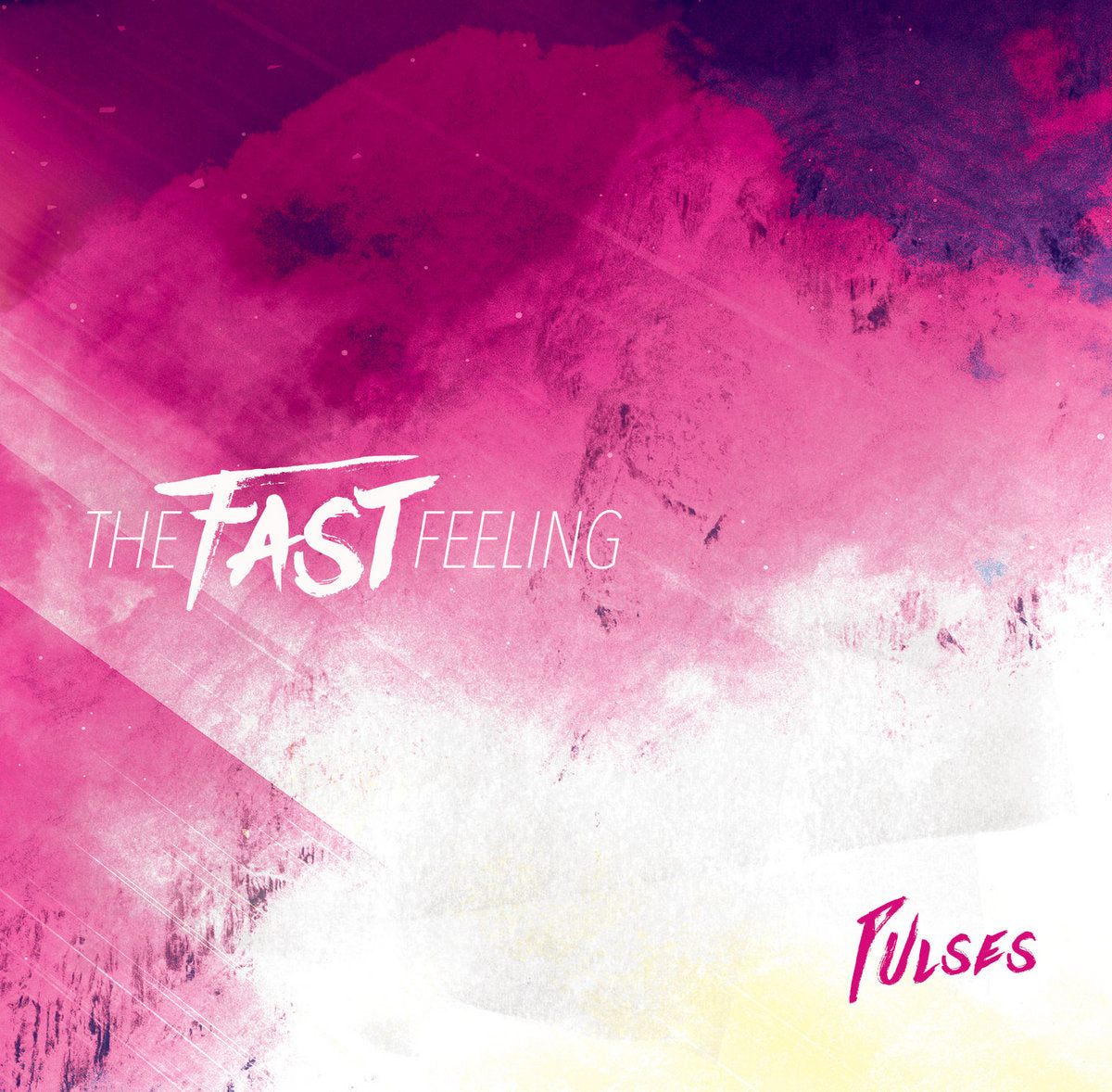 Fast Feeling - Pulses